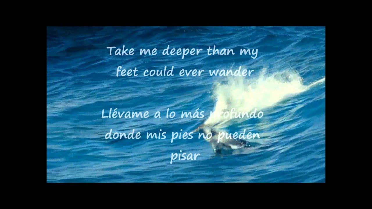HILLSONG OCEANS (where feet may fail) lyrics English-Spanish