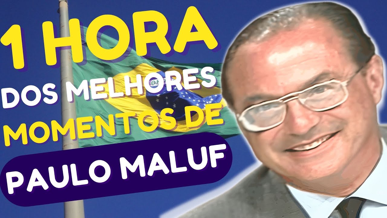 1 HORA de MITADAS do DOUTOR PAULO MALUF
