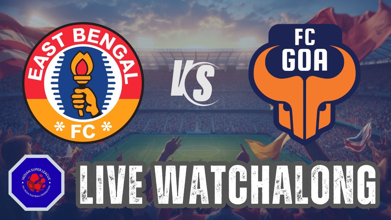 #1350 #ISL #Watchalong #EastBengal FC vs #FCGoa #CandidFootballConversations