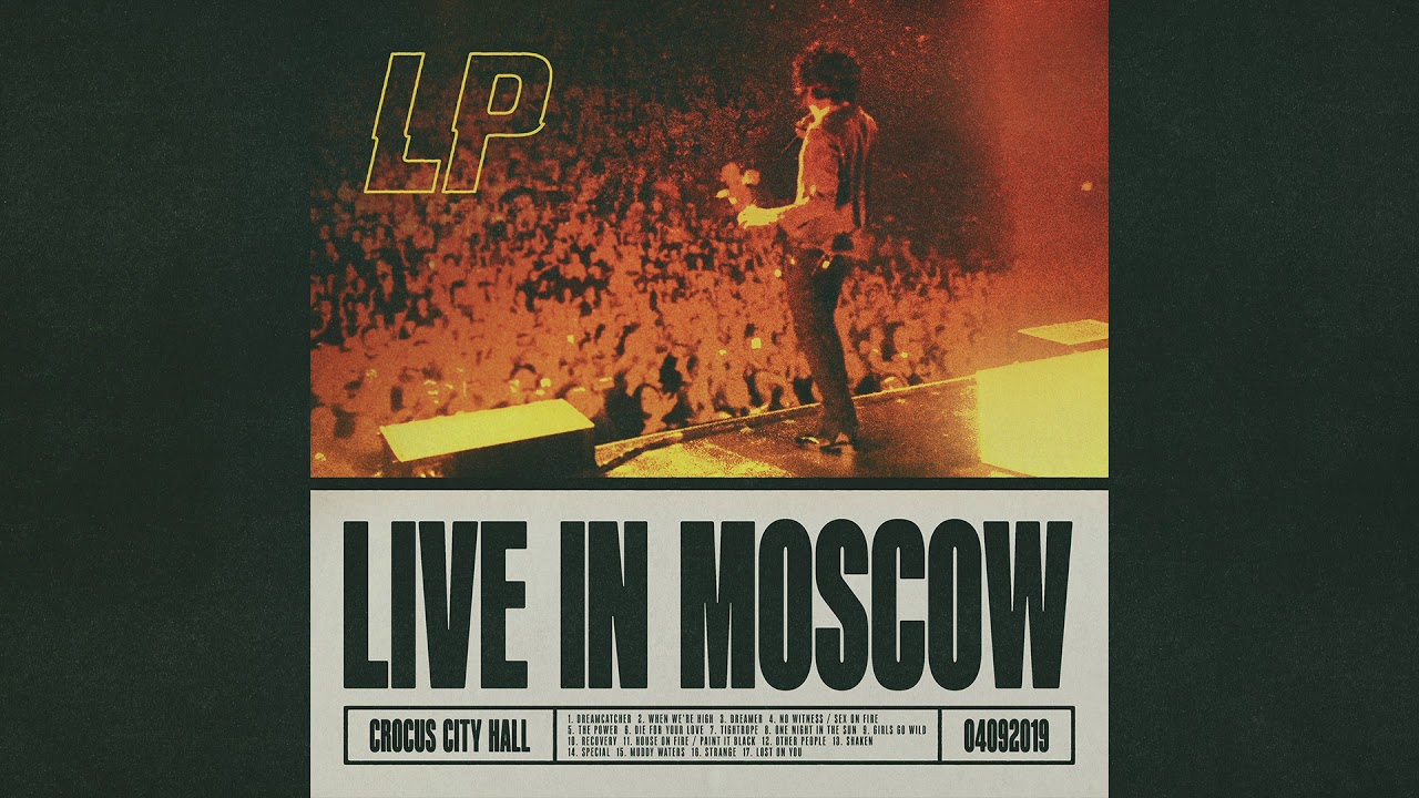 LP - When We're High (Live in Moscow) [Official Audio]