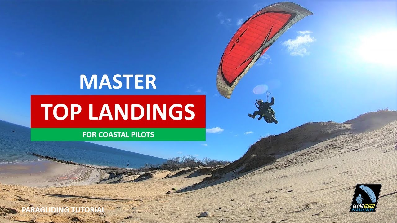 Paragliding Skills: Master Top Landings - For Coastal Pilots