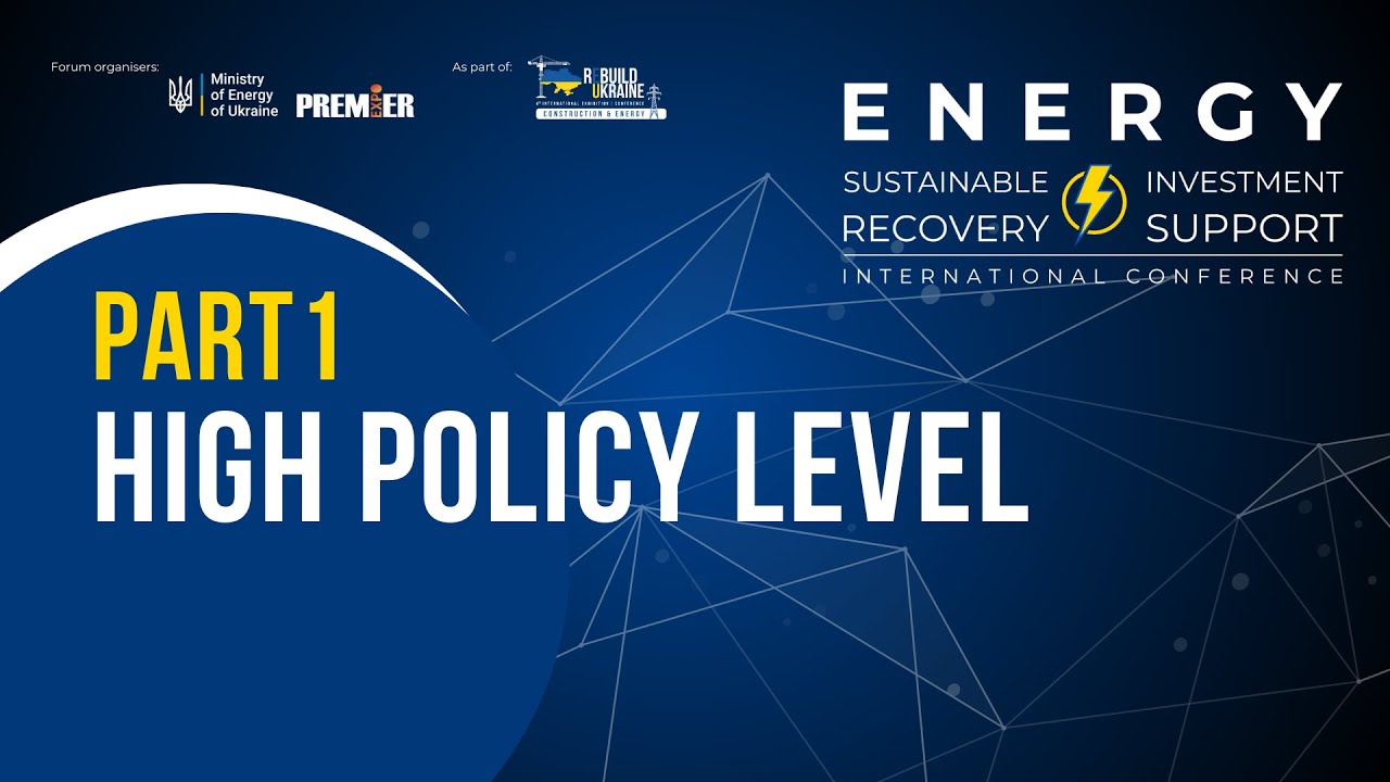 SUSTAINABLE RECOVERY AND INVESTMENT SUPPORT: UKRAINE`S ENERGY SECTOR | PART 1 | ReBuild Ukraine 2024
