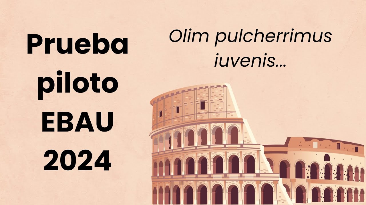 Olim pulcherrimus iuvenis | EBAU Latín 2024 | Solución texto prueba piloto