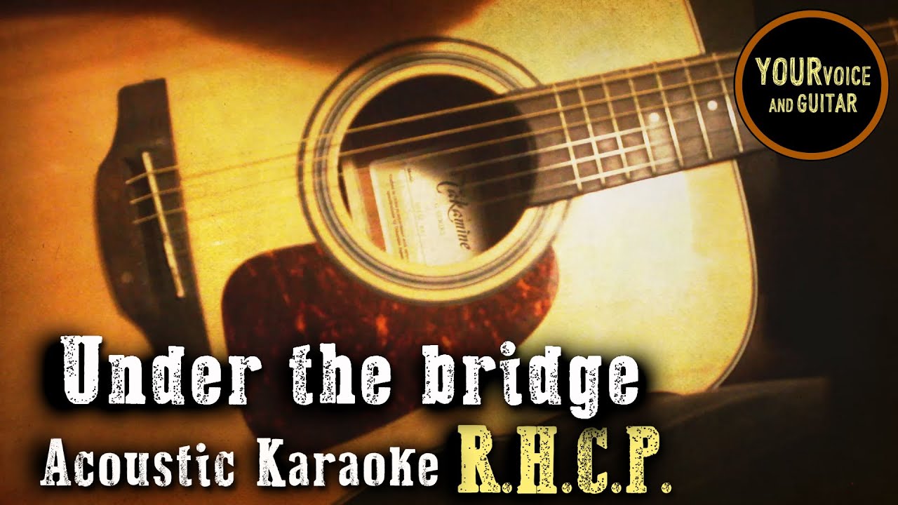 Under the bridge - Red Hot Chili Peppers -  Acoustic Karaoke #karaoke #lyrics