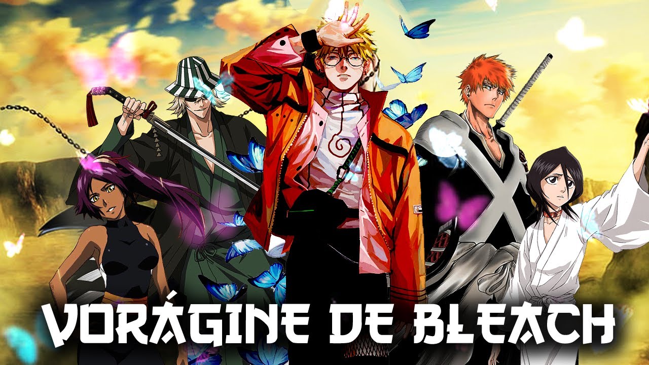 Naruto X Bleach: La Vorágine de Bleach [Capitulo 1]
