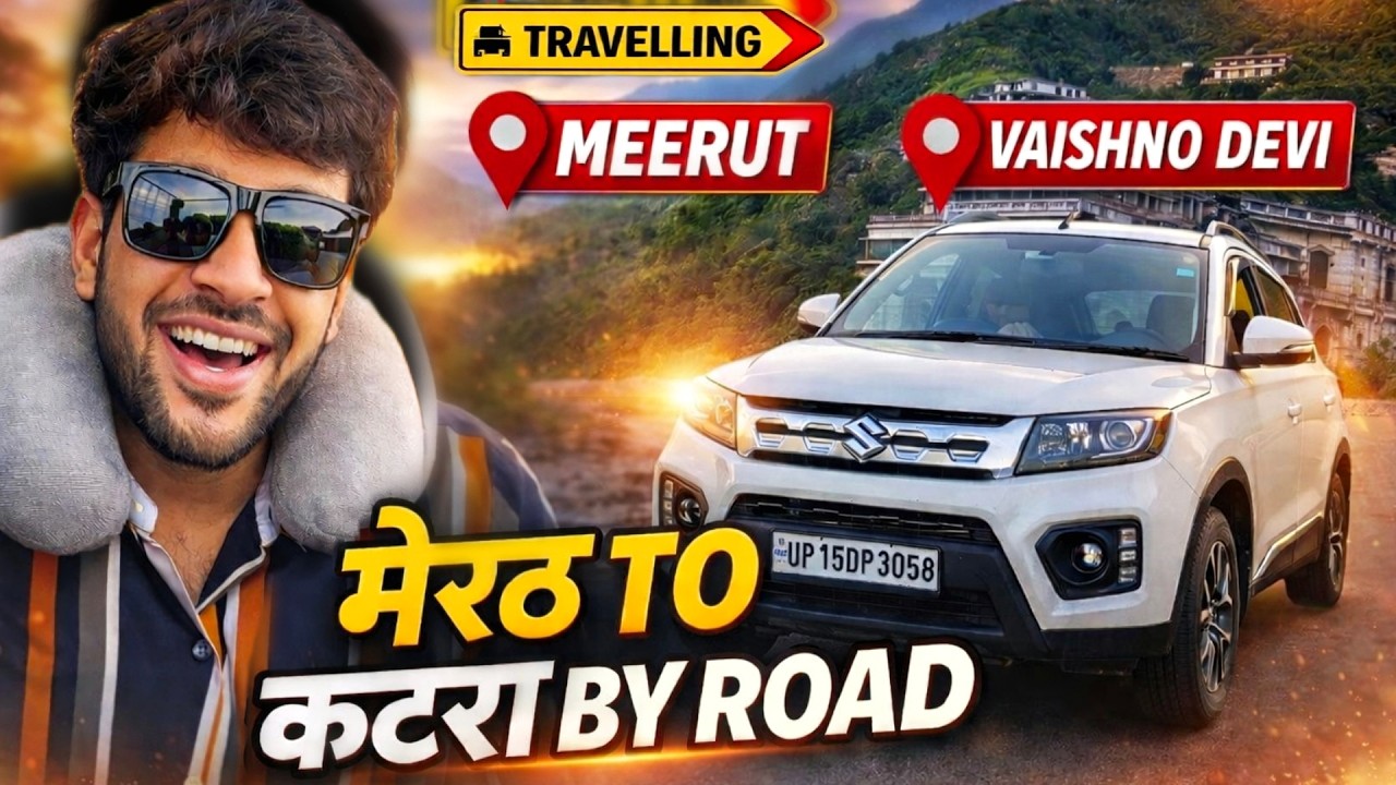 Travelling Meerut To Katra By Road |Mata Vaishno Devi By Car|
