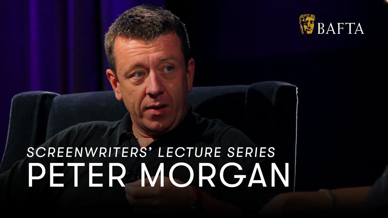 Peter Morgan | BAFTA Screenwriters&rsquo; Lecture Series