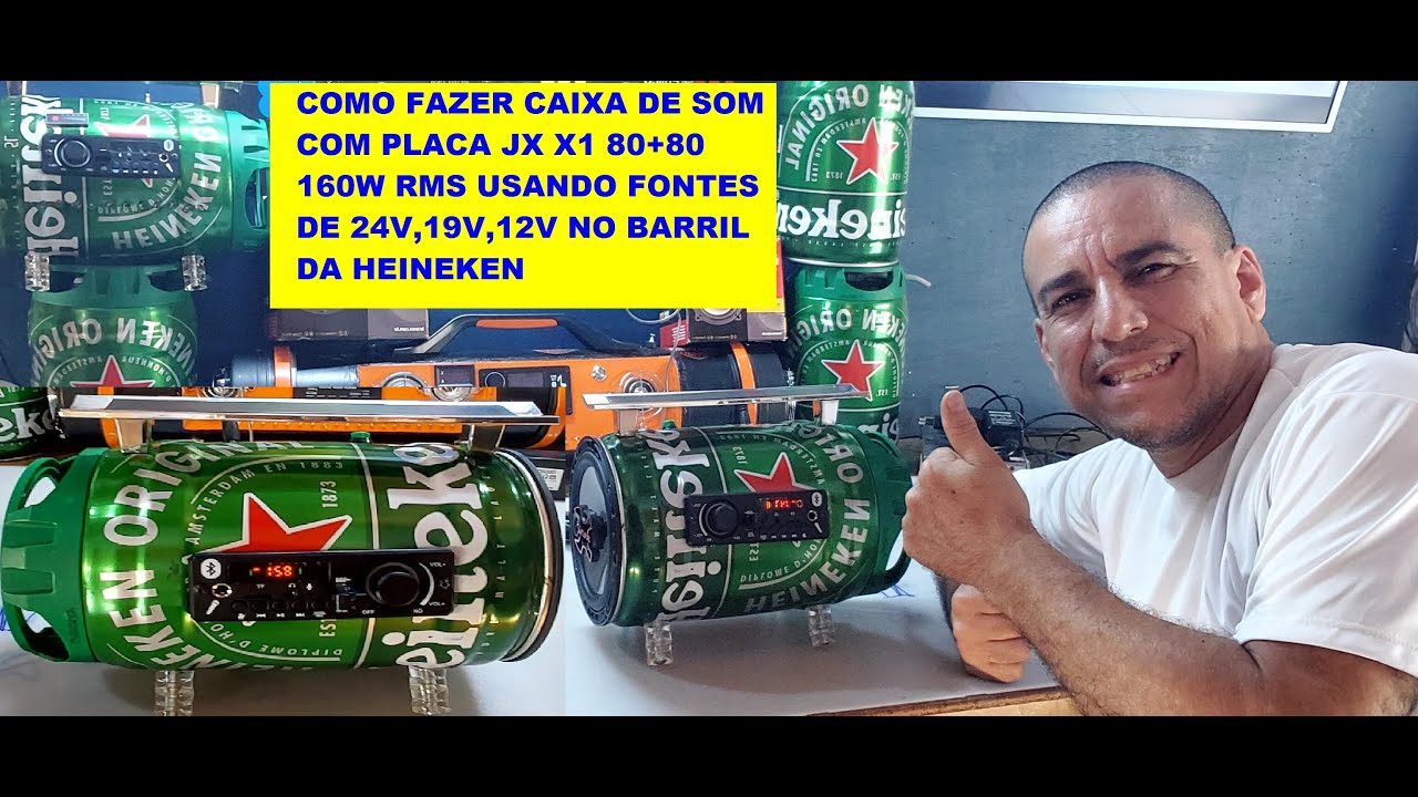 COMO FAZER CAIXA DE SOM COM PLACA JX X1 160W RMS COM FONTES DE 24V,19V,12V NO BARRIL DA HEINEKEN