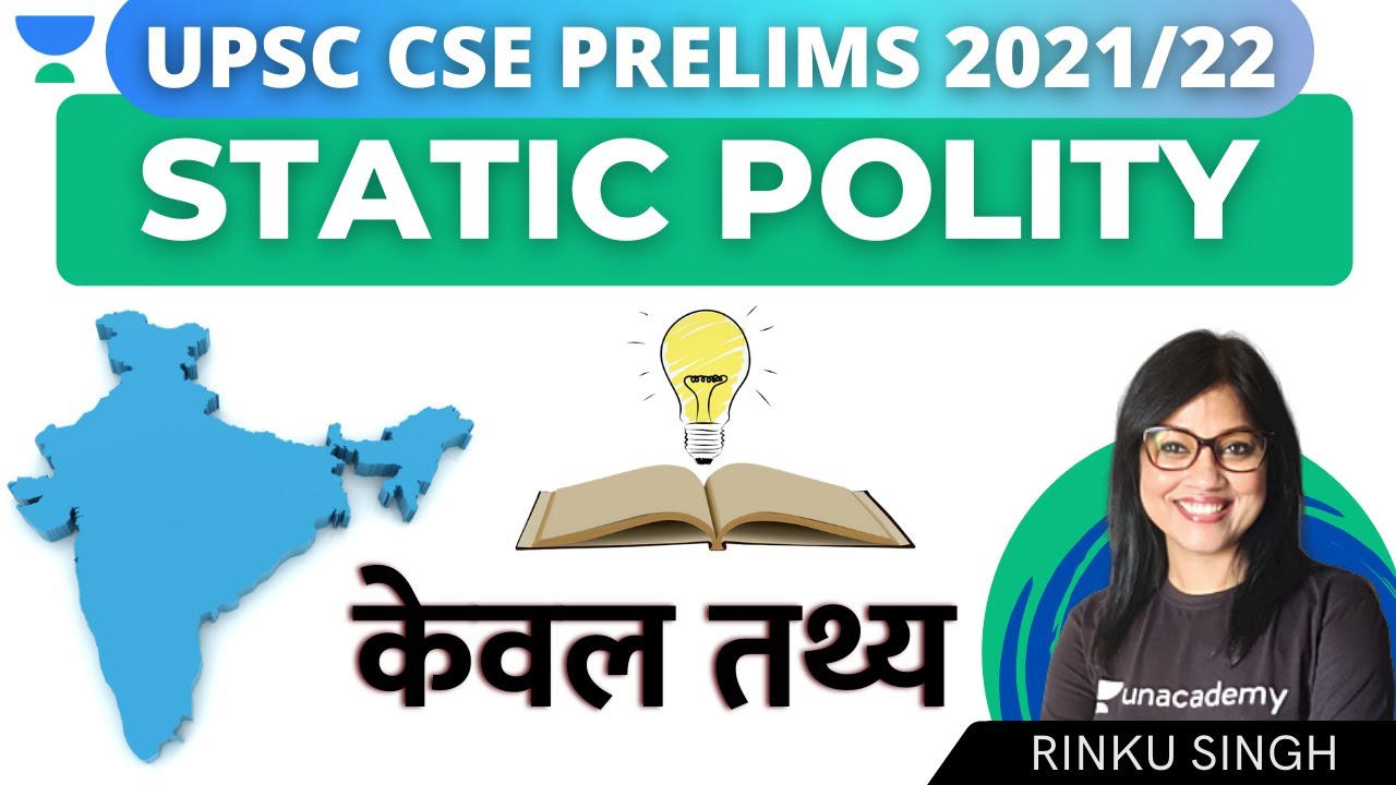 L1: Static Polity | Facts | UPSC CSE Prelims 2021/22 | Rinku Singh