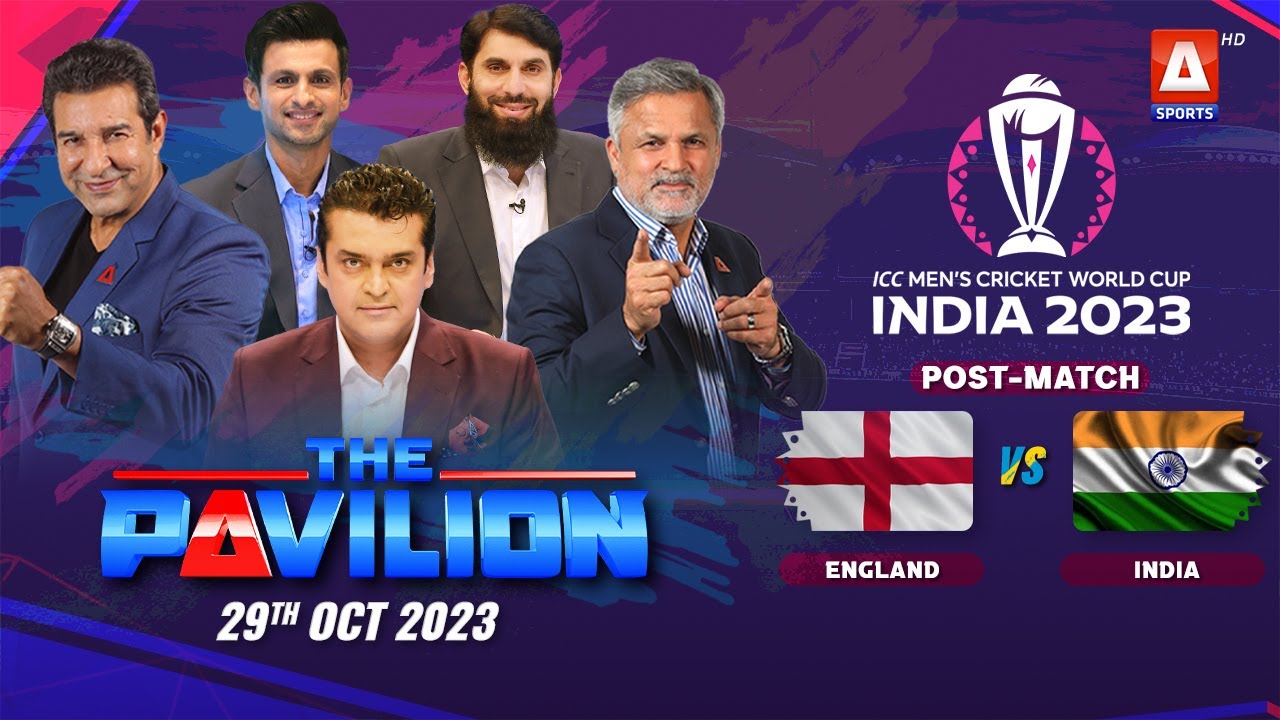 The Pavilion | INDIA vs ENGLAND (Post-Match) Expert Analysis | 29 October 2023 | A Sports