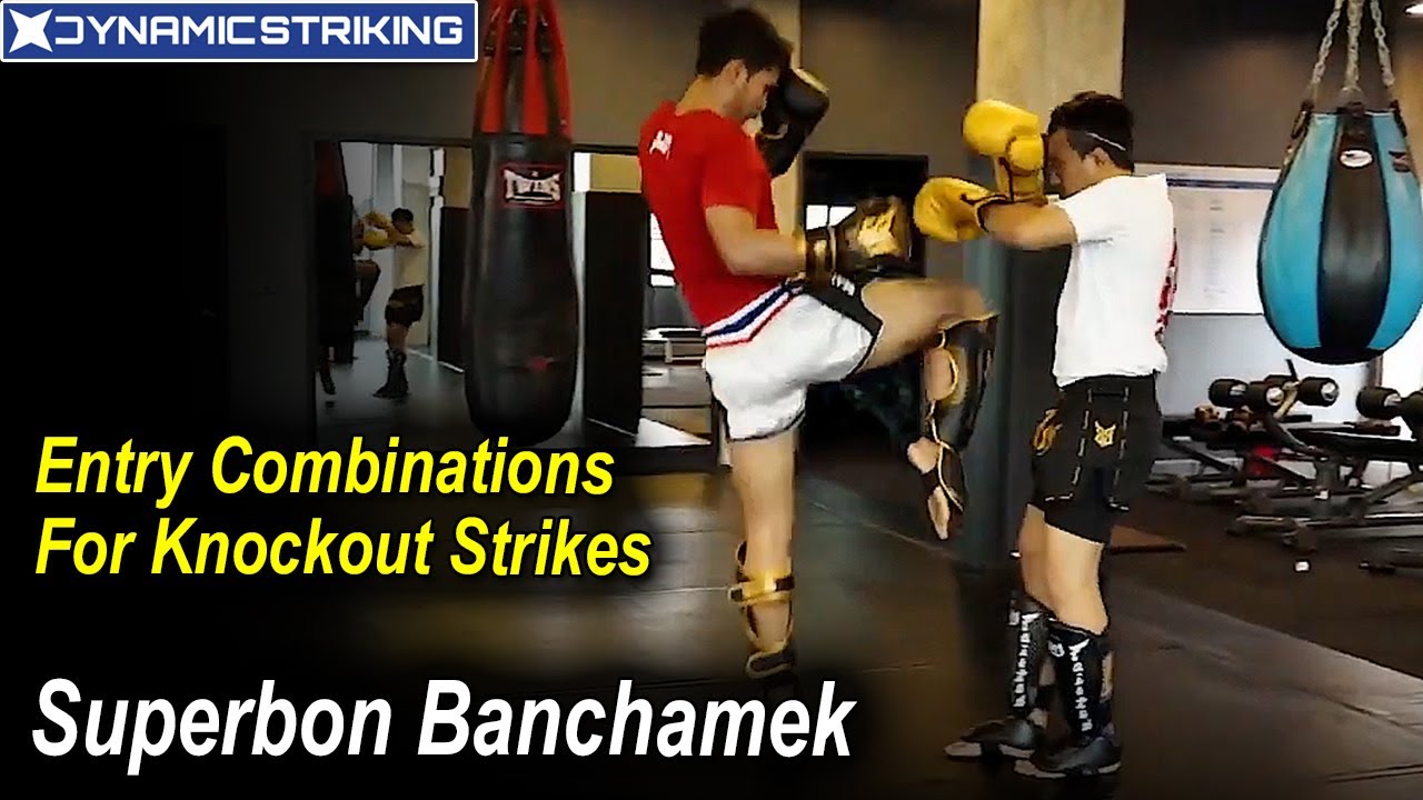 Entry Combinations For Knockout Strikes by Superbon Banchamek