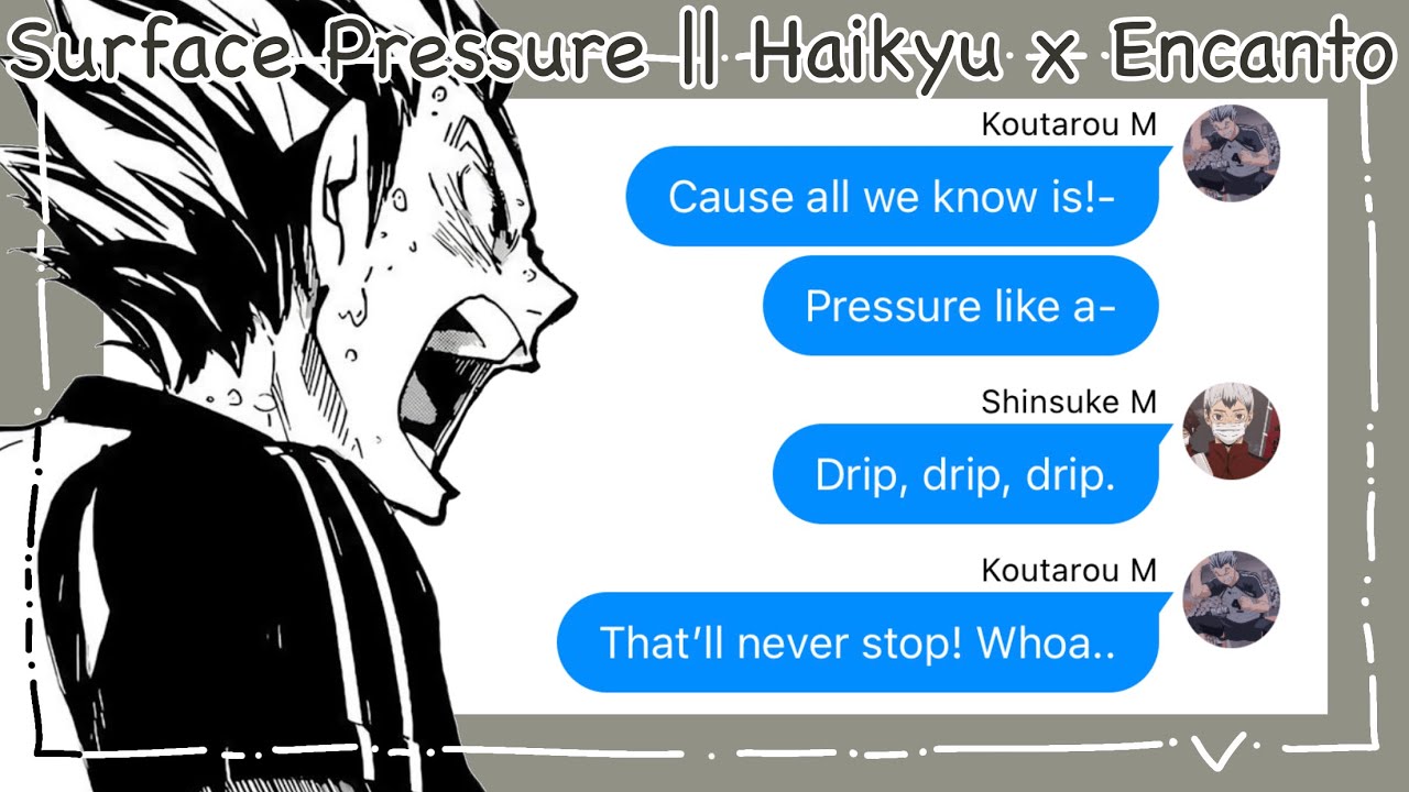 Surface Pressure || Haikyu x Encanto || Haikyuu Texts