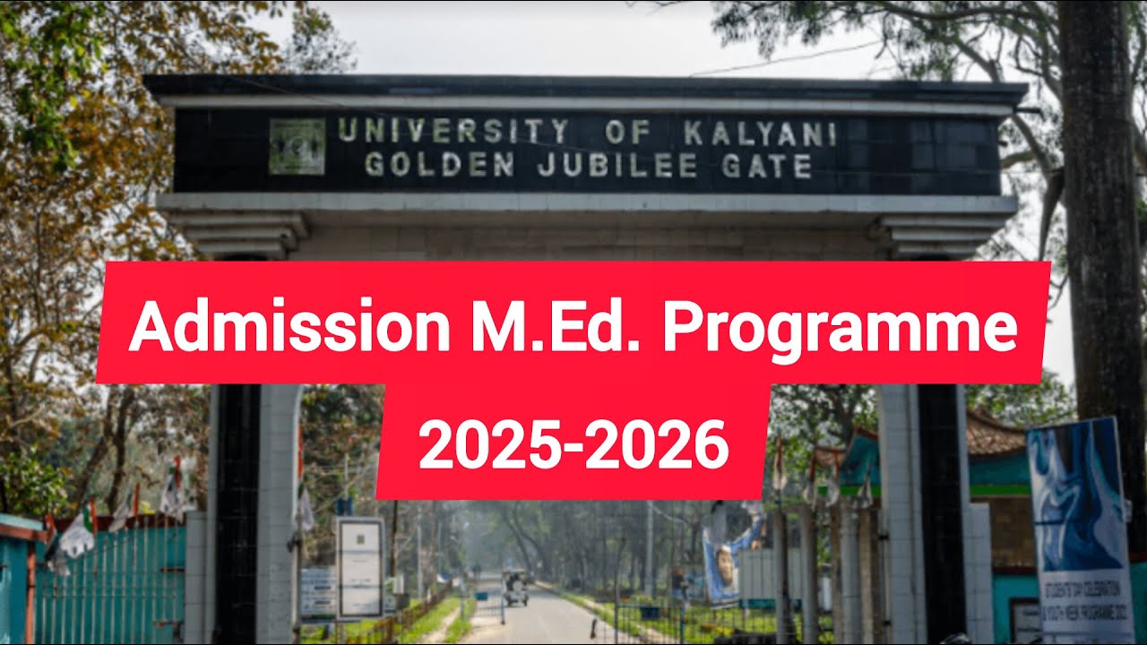 University of Kalyani Admission M.Ed. Programme 2025-2026