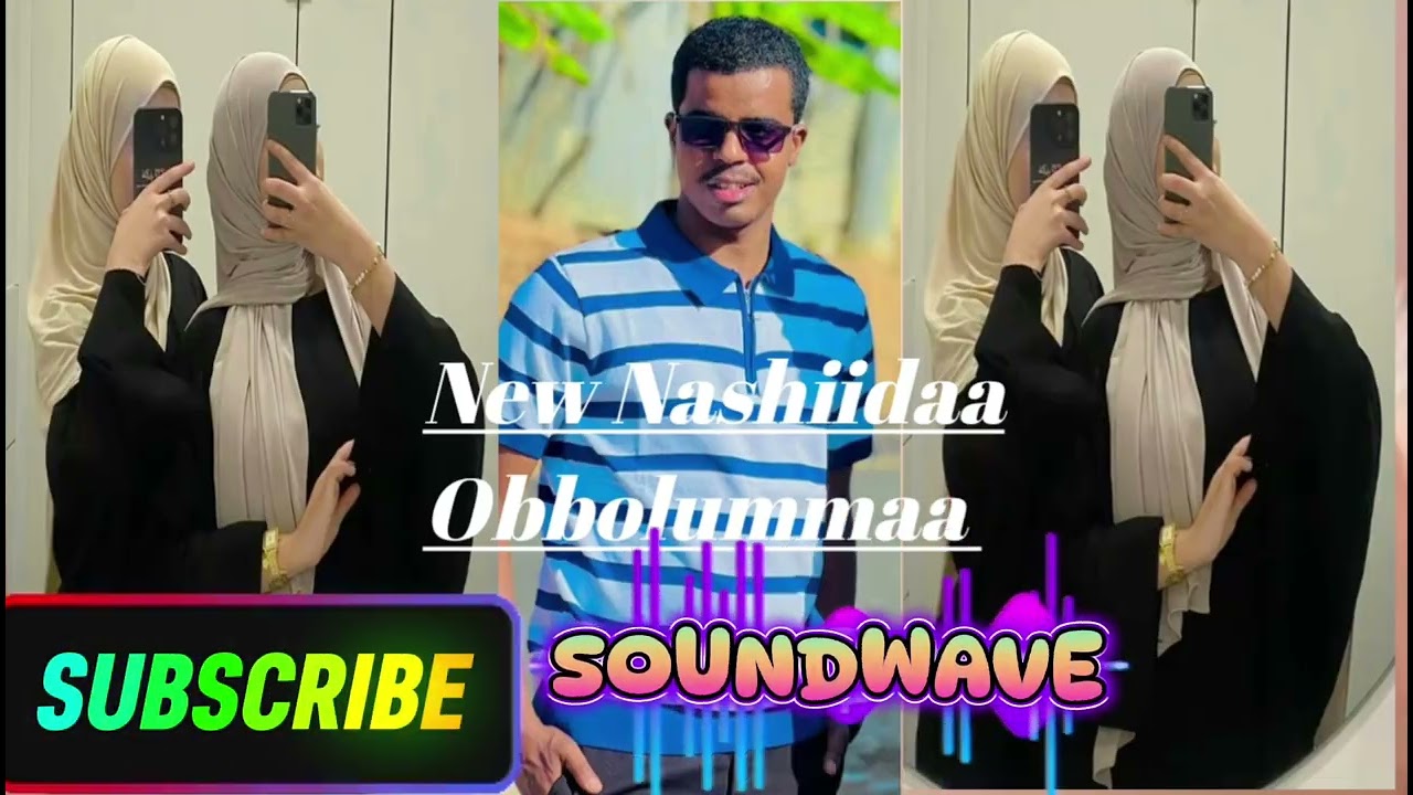 NASHIIDAA HAARAWA OBBOLUMMAA🤝 MUNASHID RAMADAAN ABDI @Ethiopia