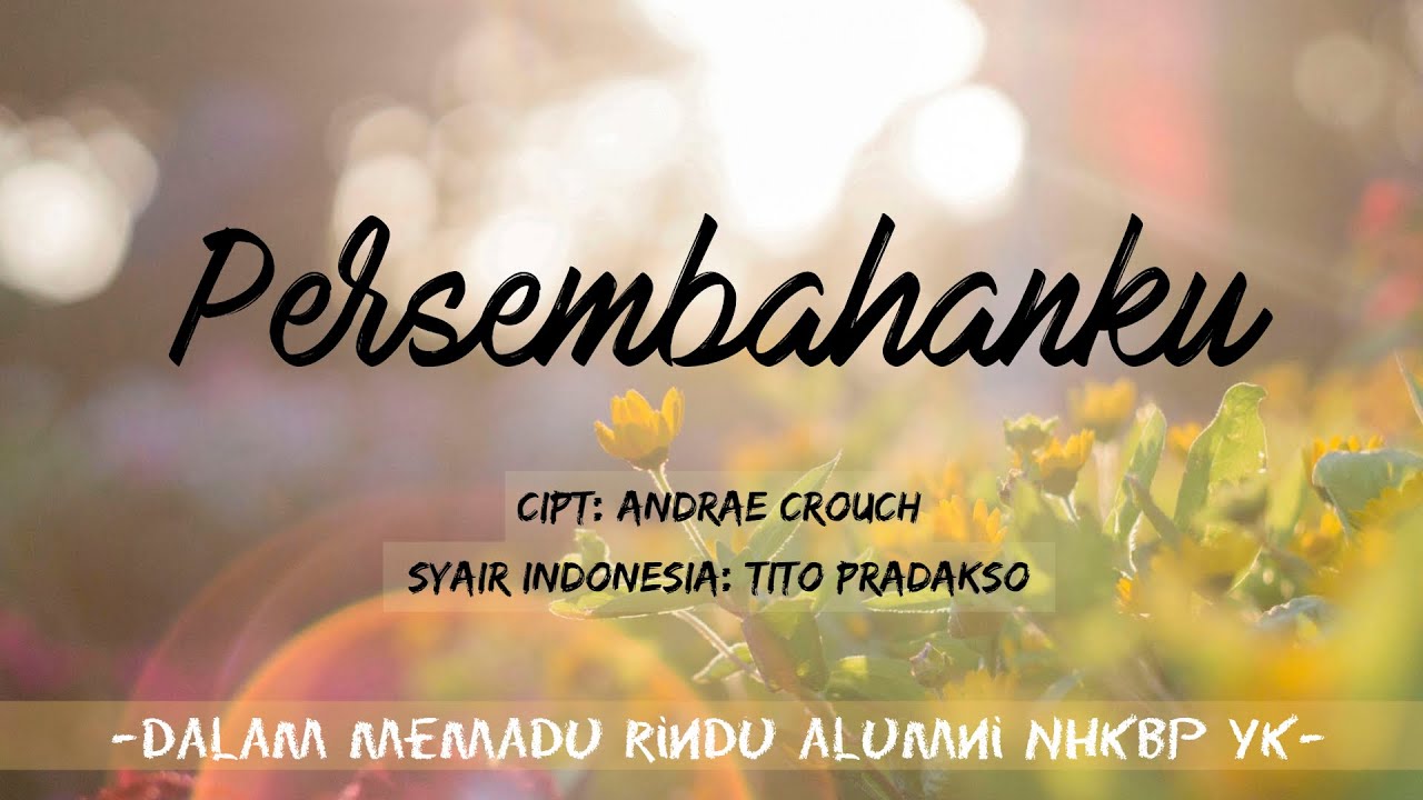 Persembahanku - My Tribute || Cipt: Andrae Chrouch  || Syair bahasa: Tito Pradakso