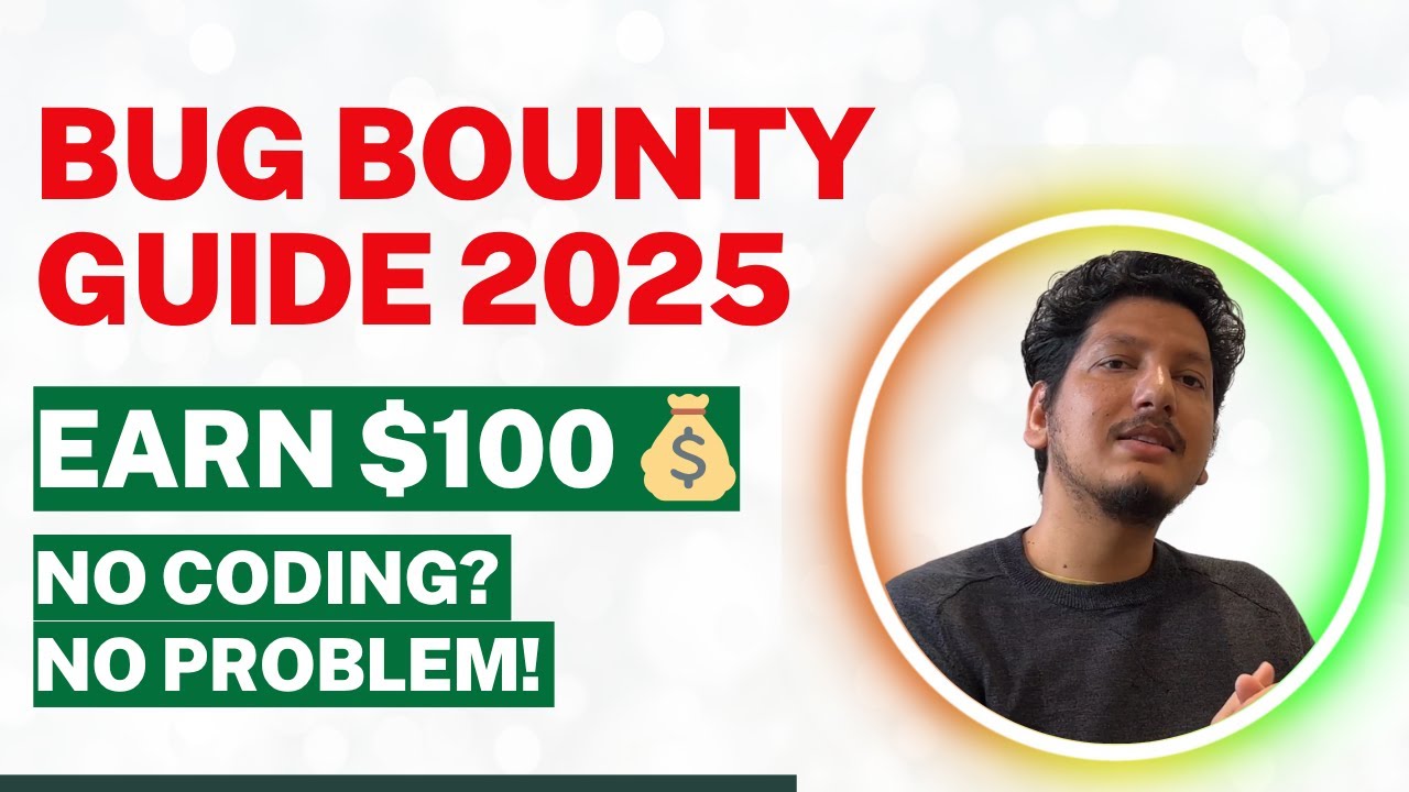 Bug Bounty Guide 2025 🔥 | Start Today & Earn Your First $100 [Hindi]
