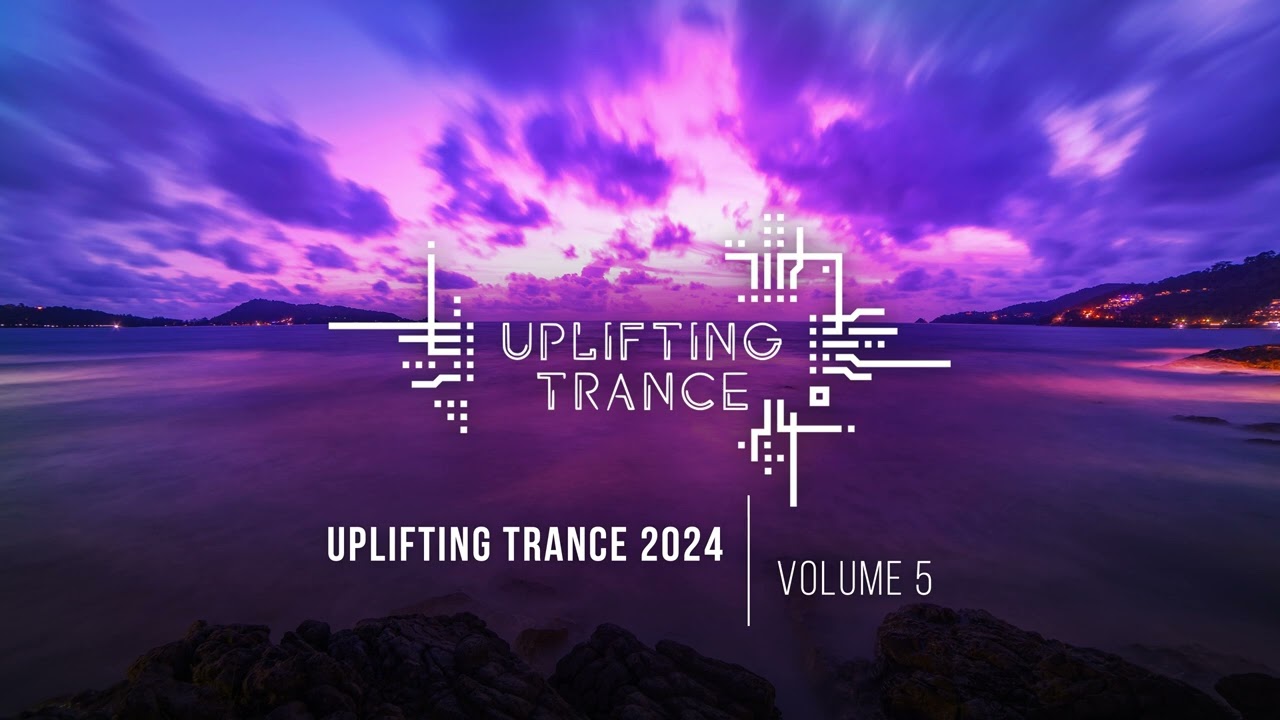 UPLIFTING TRANCE 2024 VOL. 5 [FULL SET]