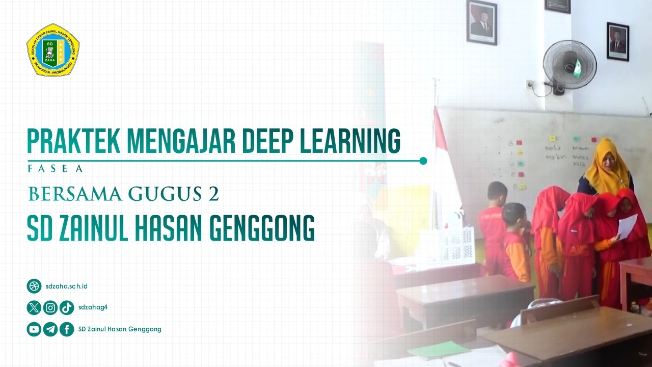 PRAKTEK MENGAJAR DEEP LEARNING FASE A | BERSAMA GUGUS 2 | SD ZAINUL HASAN GENGGONG
