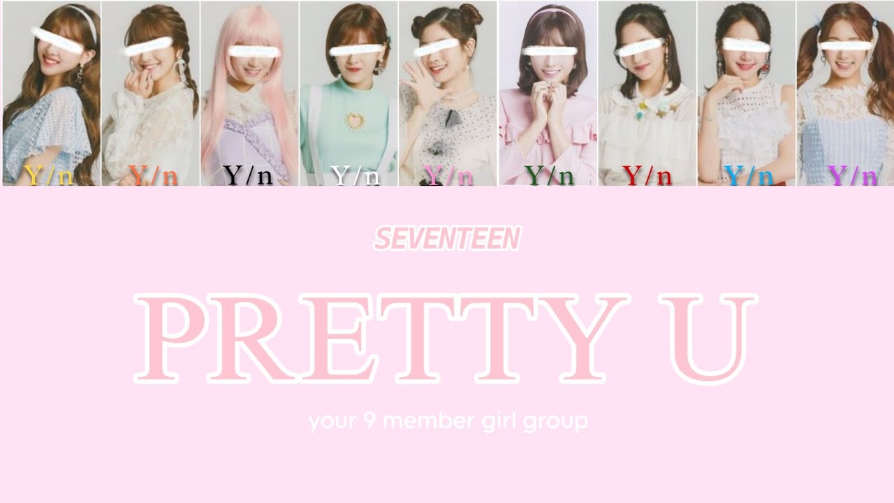 How woul your 9 member girl group sing 'Pretty U' by Seventeen || PROMISE