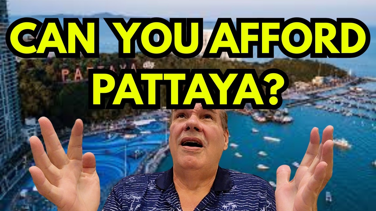 Can YOU Afford Pattaya, Thailand? Budgeting For Your Lifestyle & Dreams