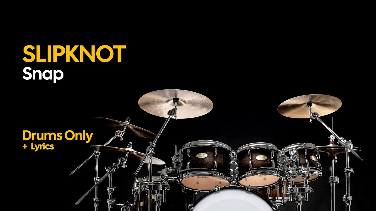 Slipknot - Snap (Drums Only + Lyrics)