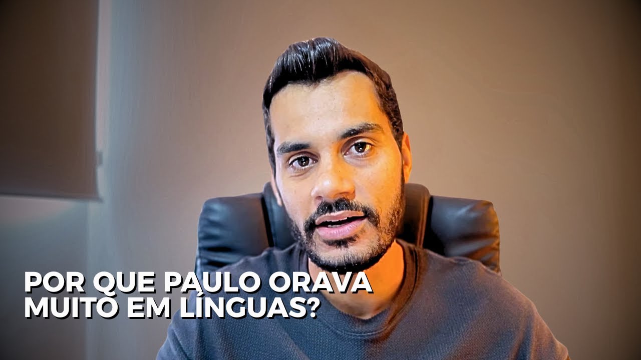 Orando em Línguas: Por que Paulo valorizava tanto o falar em línguas?