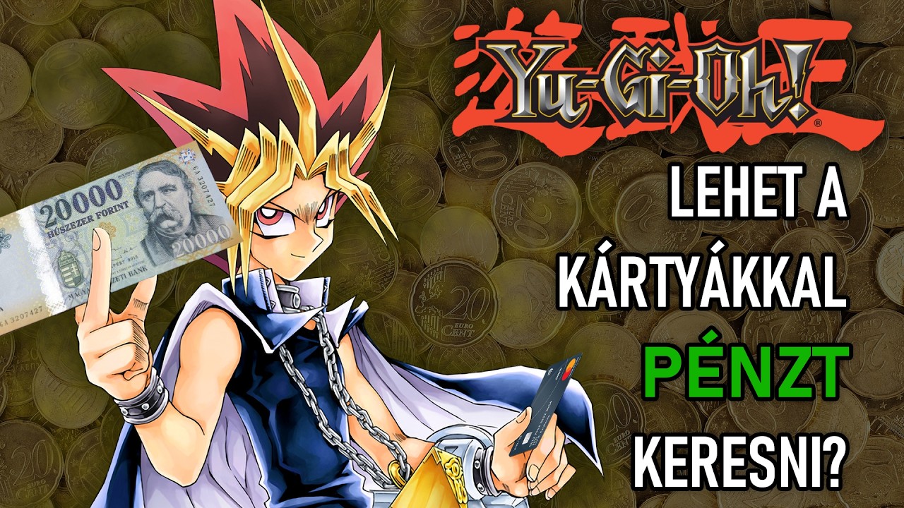 Lehet a Yu-Gi-Oh!-val PÉNZT KERESNI?