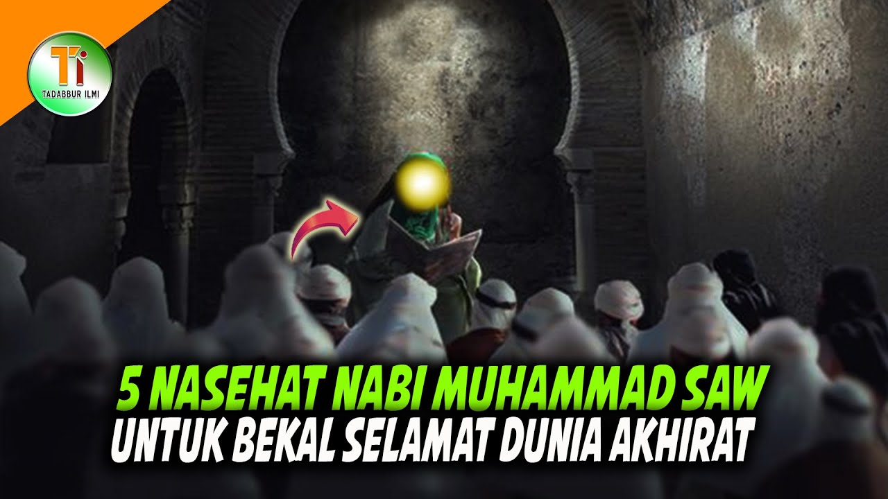 Lima Nasehat Rasulullah Untuk Hidup Selamat Sampai Akhirat