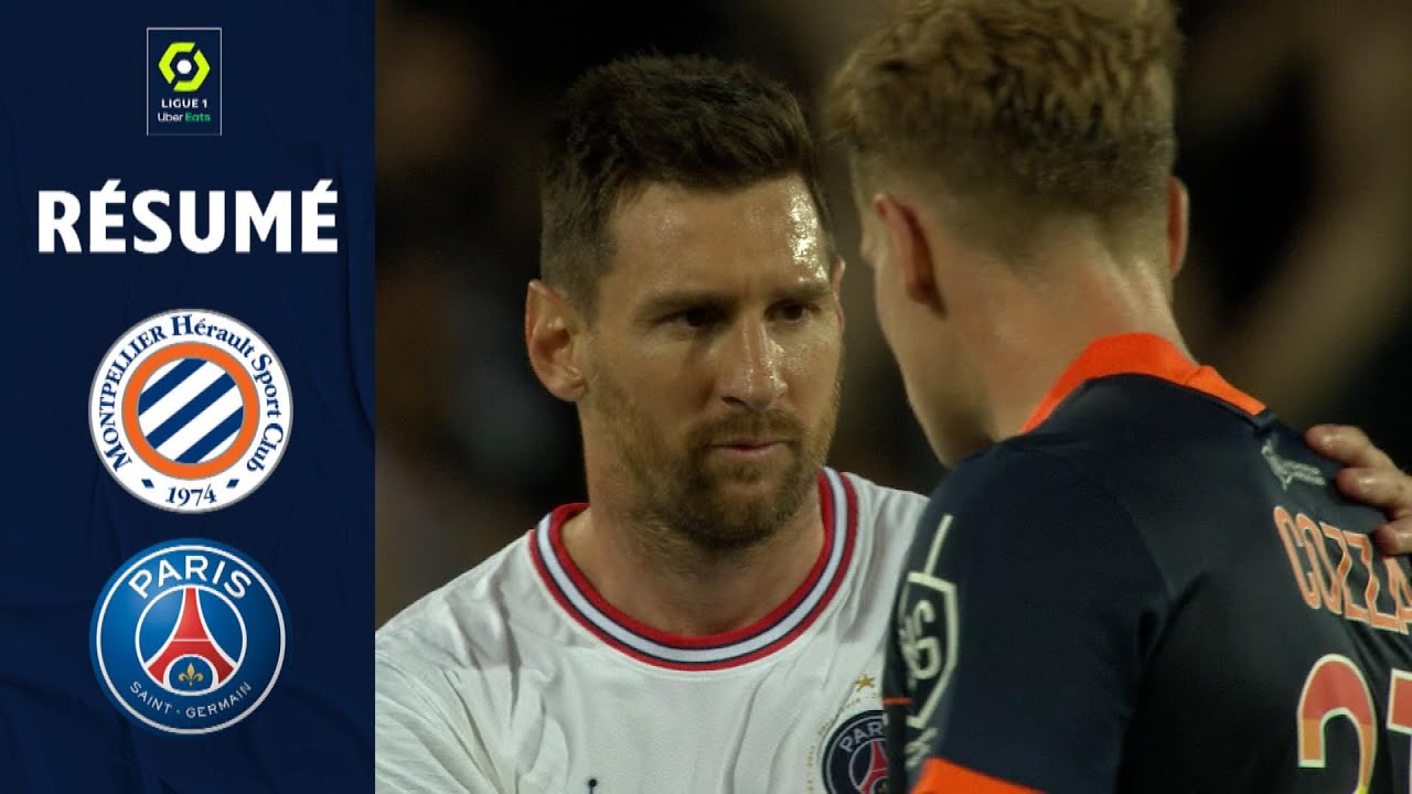 MONTPELLIER H&Eacute;RAULT SC - PARIS SAINT-GERMAIN (0 - 4) - R&eacute;sum&eacute; - (MHSC - PSG) / 2021-2022