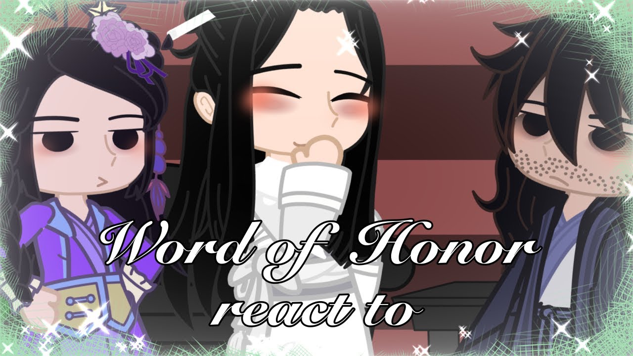 (Past) Word of Honor react to   ll part 2/? ll Gacha club ll T.T.A