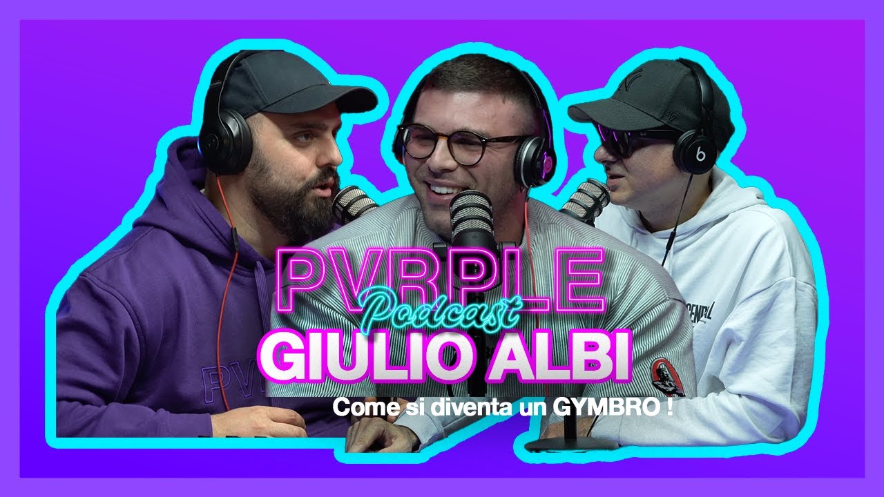 Come diventare Dei Giganteschi Gymbro... con Giulio Albi
