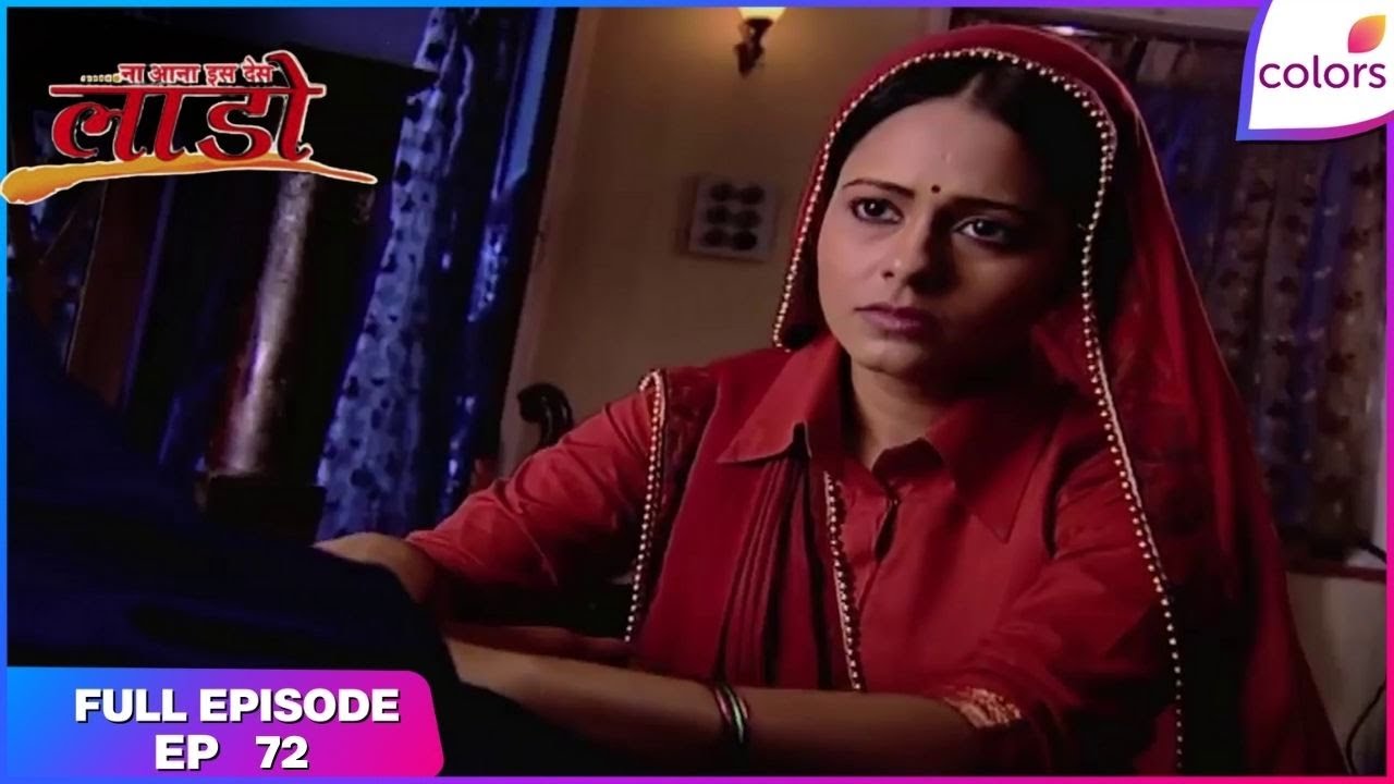 Na Aana Is Des Laado | Full Episode Ep. 72 | Wife hunting for Avtar | Colors TV