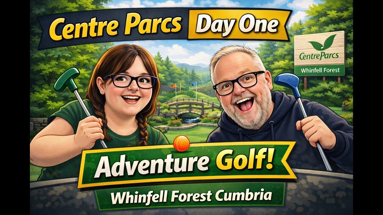 Centre Parcs Day One ⛳️ | Adventure Golf at Whinfell Forest | Cumbria Holiday Vlog
