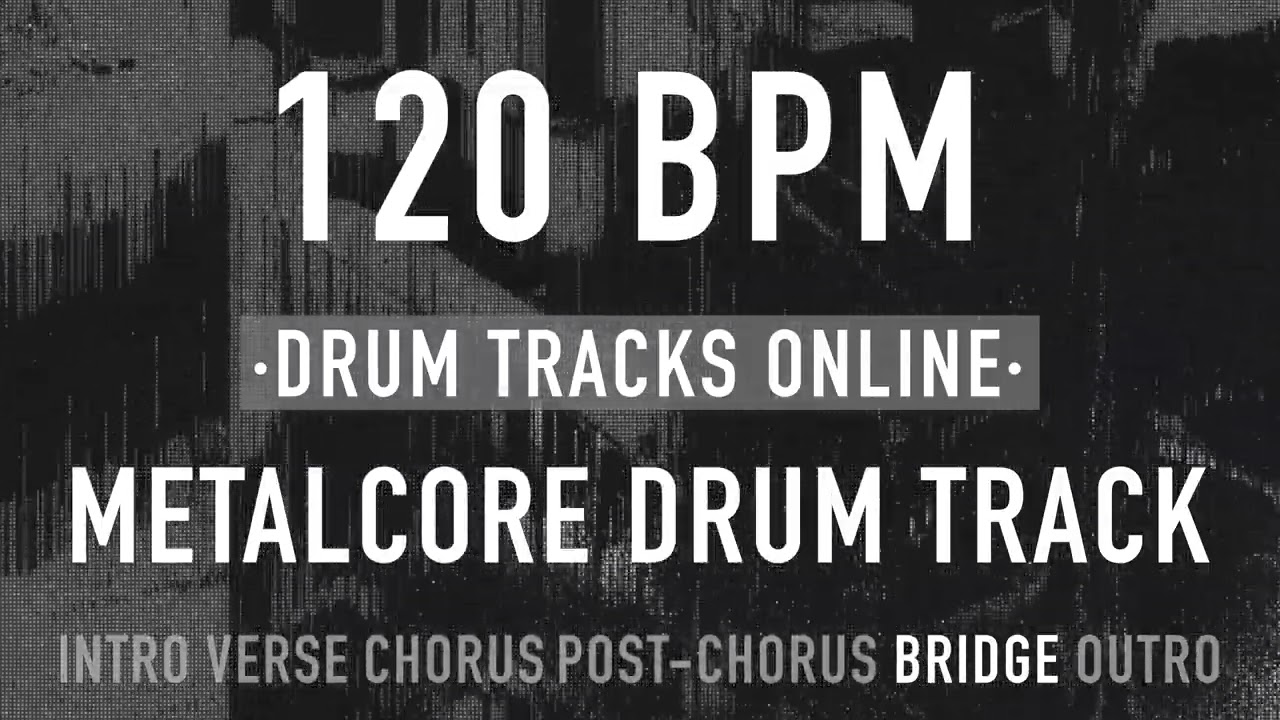[120 BPM] Metalcore Drum Track *Play-Along*
