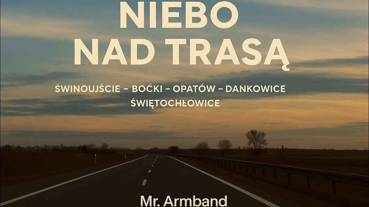 Niebo nad trasą | Polska 2025 | Mr. Armband x Opał x Atutowy