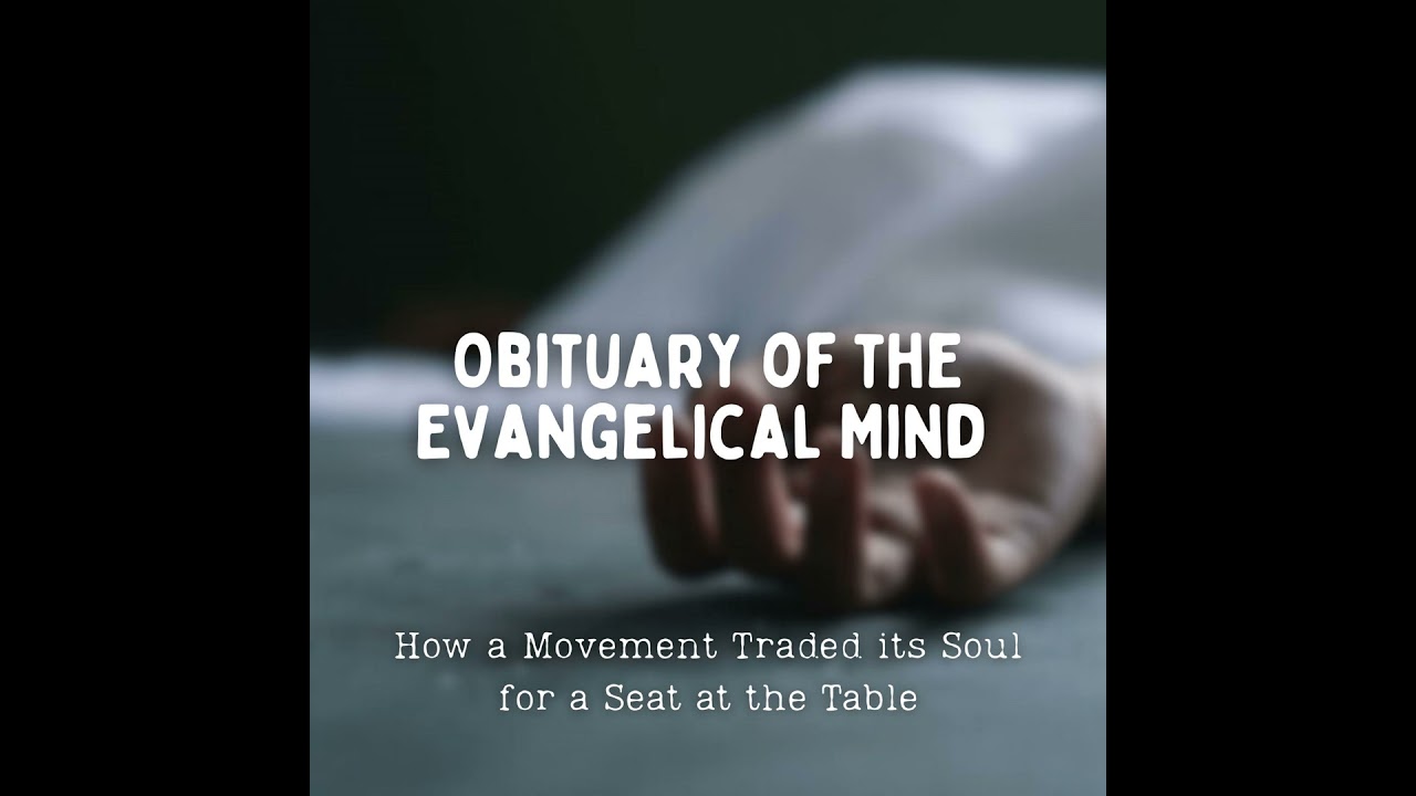 Obituary of the Evangelical Mind