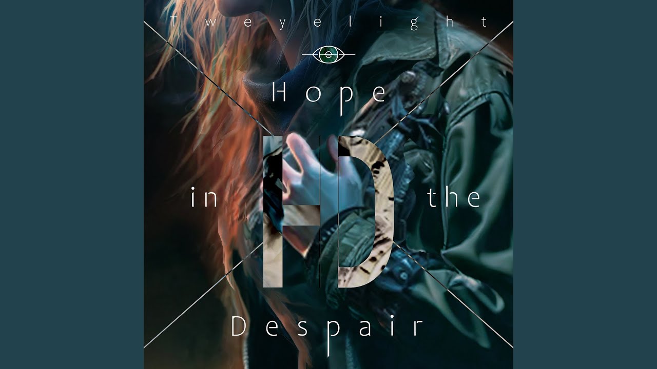 Hope in the despair