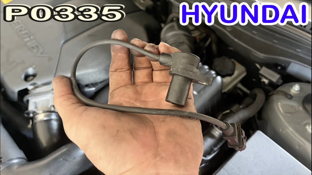 P0335 FIXED HYUNDAI ( Crankshaft position (CKP) sensor 'A' circuit )