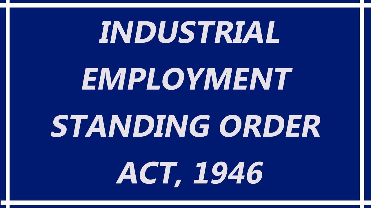 Industrial Employment Standing Order Act, 1946 in Hindi Full Act covered 
