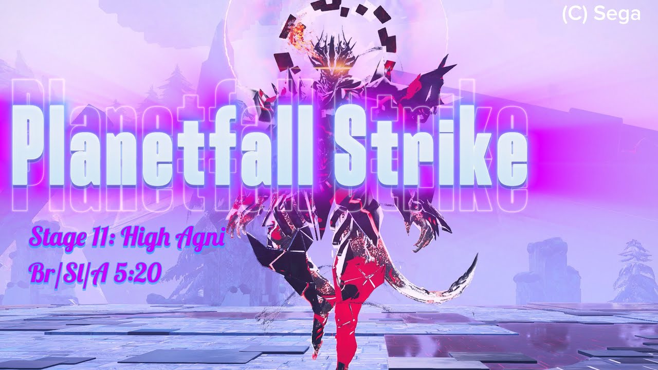 [PSO2:NGS] Planetfall Strike: Stage 11 high Agni (Br/Sl/A) 5:20 