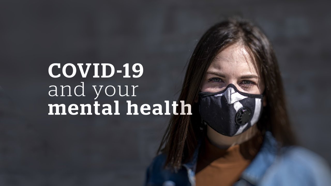 The mental impact of COVID-19 and how to cope