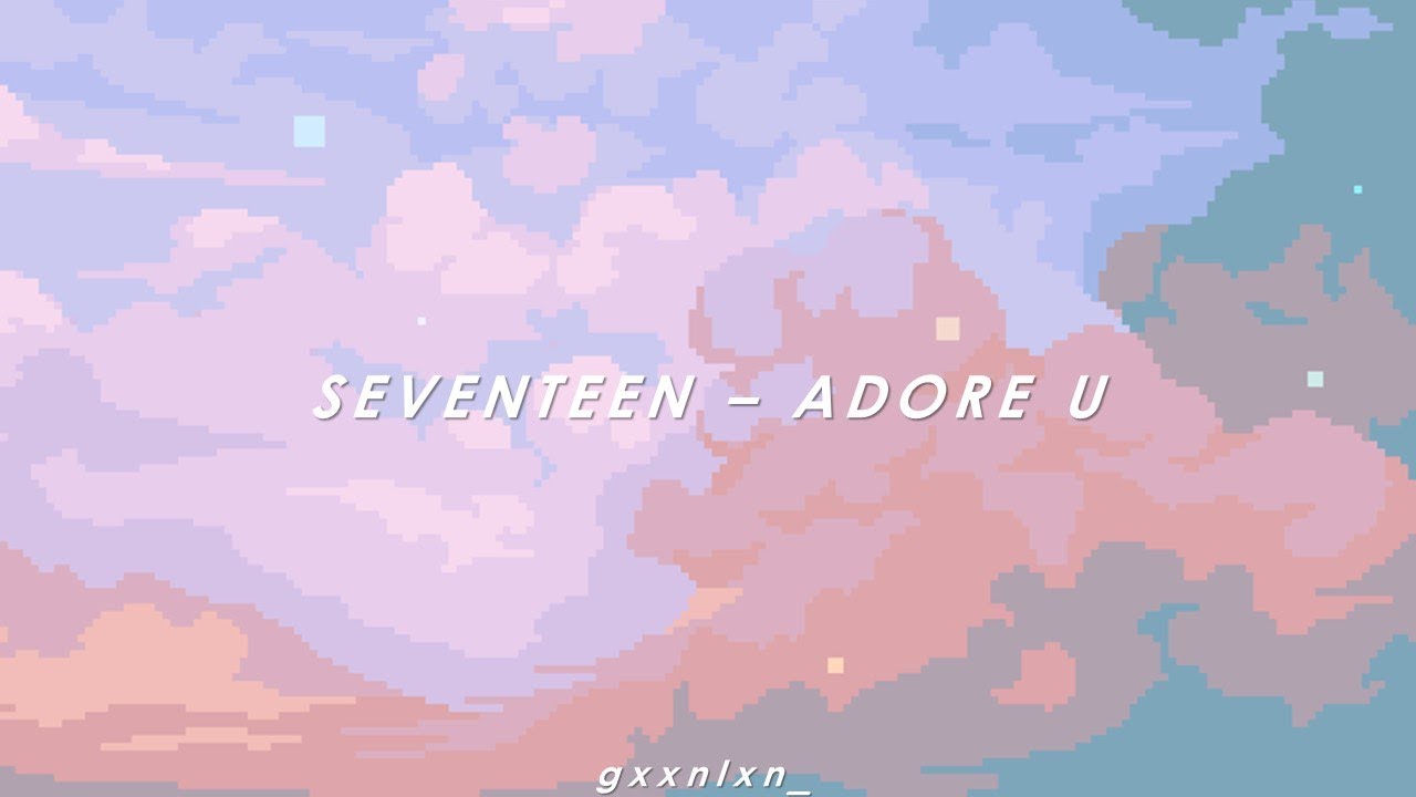 [INDO SUB] SEVENTEEN - ADORE U