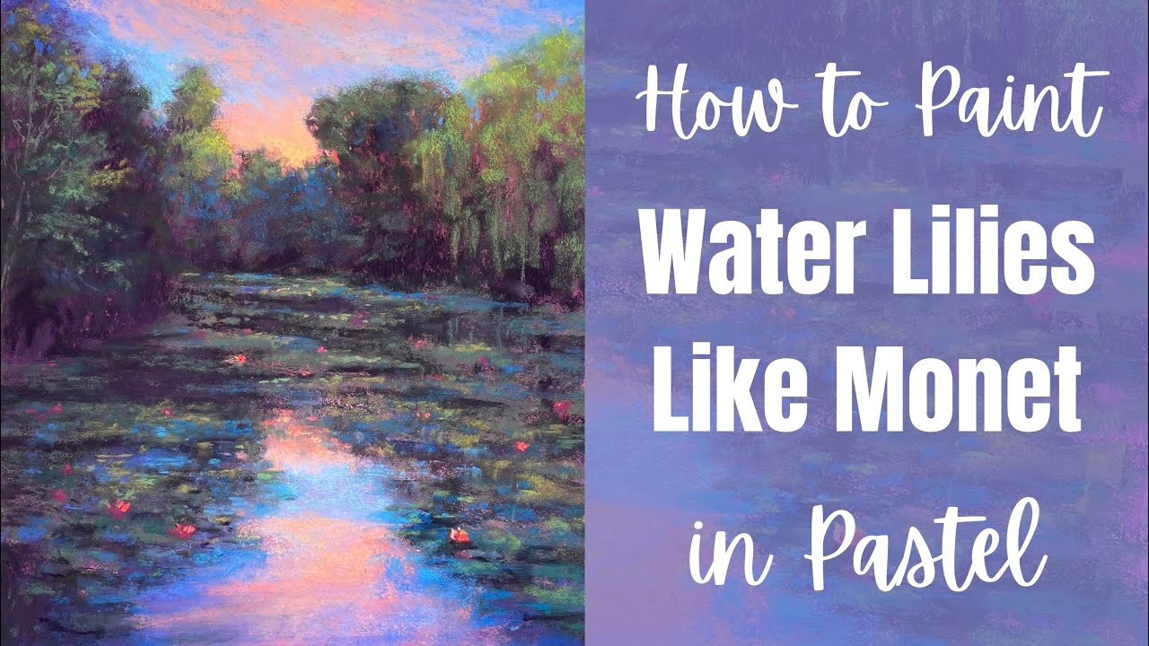 How to Paint Water Lilies Like Monet in Soft Pastel!