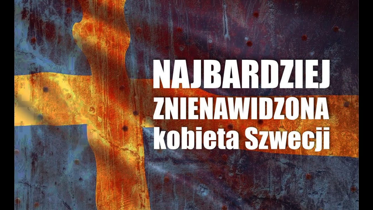 Najbardziej znienawidzona kobieta Szwecji