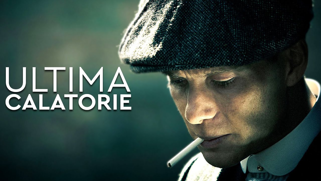 Peaky Blinders | Ultima Calatorie