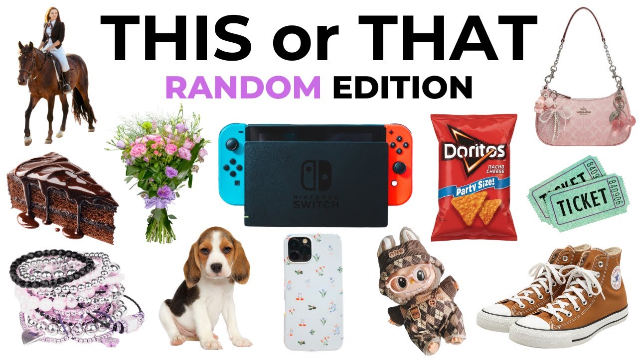 This or That?🎀✨ Random Edition