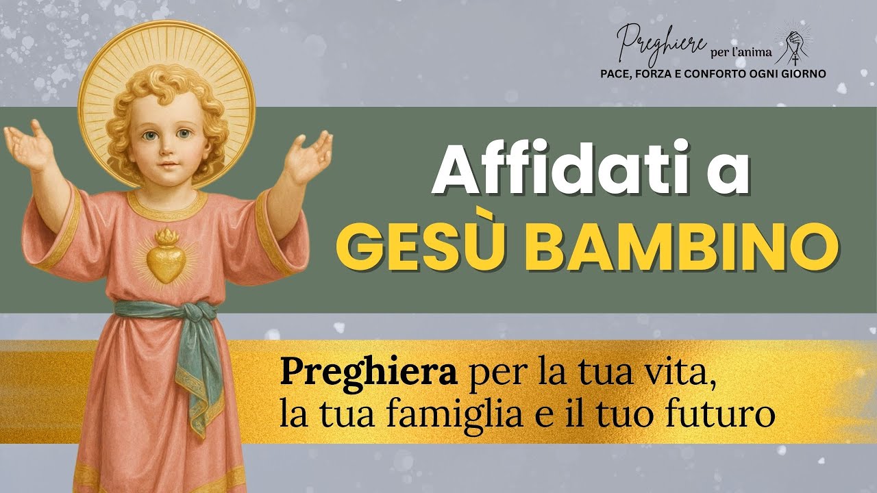🙏 Gesù Bambino, a Te ci affidiamo ✨ Preghiera di Natale