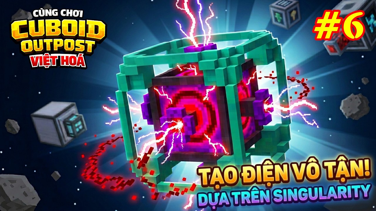 Cùng chơi Minecraft Cuboid Outpost Việt Hoá #6: Vô tận điện với singularity