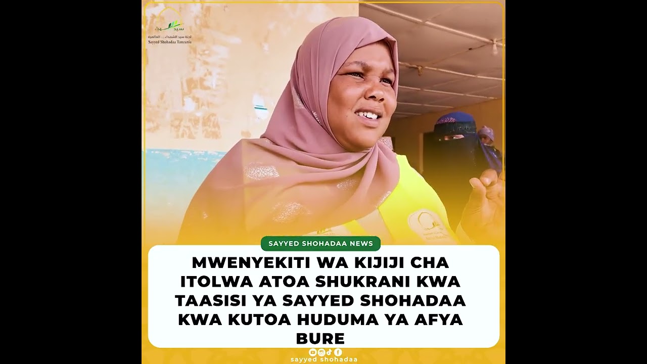 MWENYEKITI WA KIJIJI CHA ITOLWA AKITOA SHUKRANI KWA TAASISI YA SAYYED SHOHADAA KWA KUTOA HUDUMA YA A