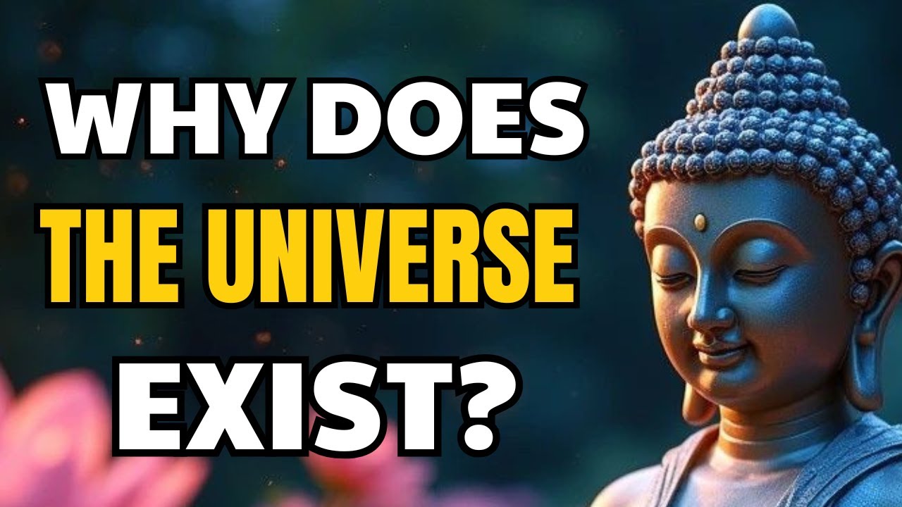 If There's No Creator, Why Does The Universe Exist? A Buddhist Answer